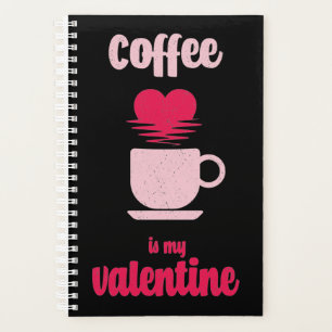 Le café est ma Saint-Valentin Drôle cadeau valen