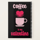 Le café est ma Saint-Valentin | Drôle cadeau valen (Dos)