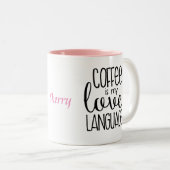 Le café est ma tasse de café de langue d'amour (Devant droit)