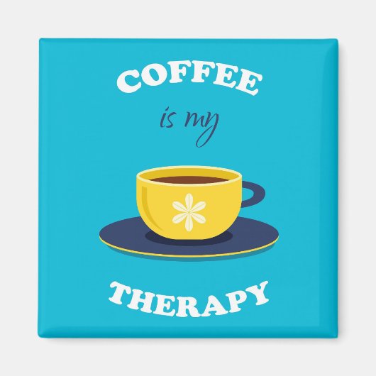 Le café est mon aimant thérapeutique (Devant)