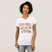 Le café est mon attitude agréable | T-shirt femme (Devant entier)
