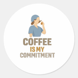Le Café Est Mon Engagement – Rond Autocollant Drôl