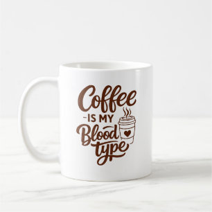 Le café est mon groupe sanguin Tasse de typographi