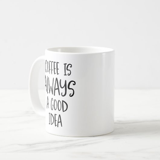 Le café est toujours une bonne tasse de citation (Devant gauche)