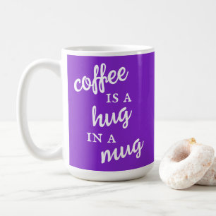 Le café est un câlin dans une Mug Purple Mug