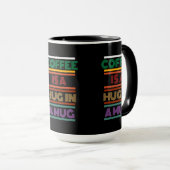 Le café est un câlin dans une tasse (Devant droit)