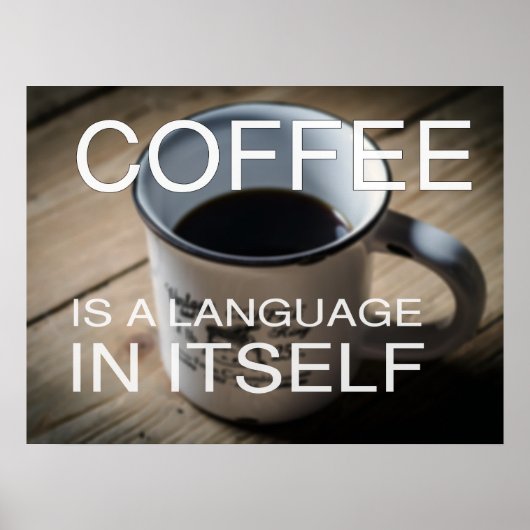 Le café est une langue en soi - Poster Café (Devant)