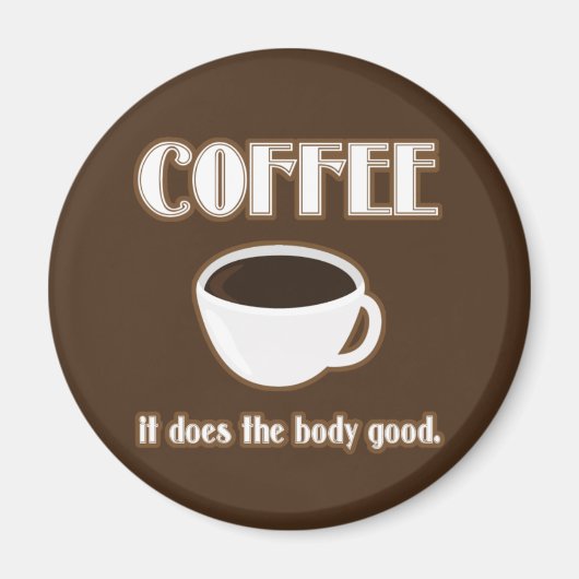 Le Café Fait Le Corps Bon Aimant (Devant)