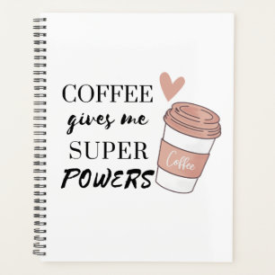 Le café me donne des super pouvoirs