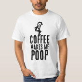 LE CAFÉ ME FAIT POOP T-SHIRT (Devant)