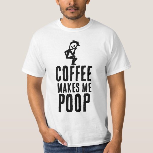 LE CAFÉ ME FAIT POOP T-SHIRT (Devant)