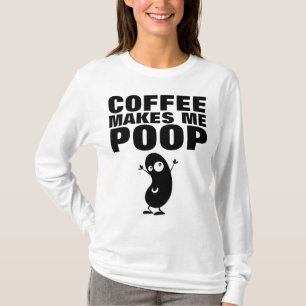 LE CAFÉ ME FAIT POOP, T-shirts tee - shirt FUNNY