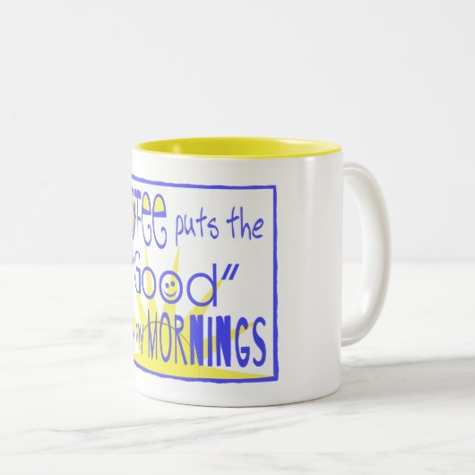 Le café met le "bien" dans mon Mug de matins (Devant droit)