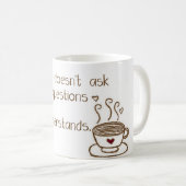 Le café ne demande pas la tasse idiote de (Devant droit)