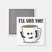 Le café vous sauvera Magnet de Frigo Drôle (Recto/Verso)