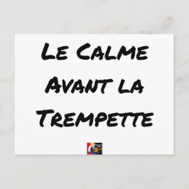 LE CALME AVANT LA TREMPETTE - Jeux de mots Briefkaart