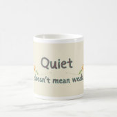 Le calme ne veut pas dire faible Mug en céramique (Centre)