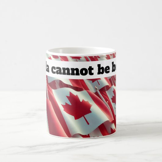 Le Canada ne peut pas être acheté Mug (Centre)
