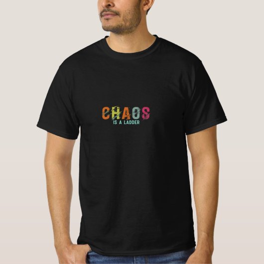 Le Chaos est un t-shirt à échelle (Devant)