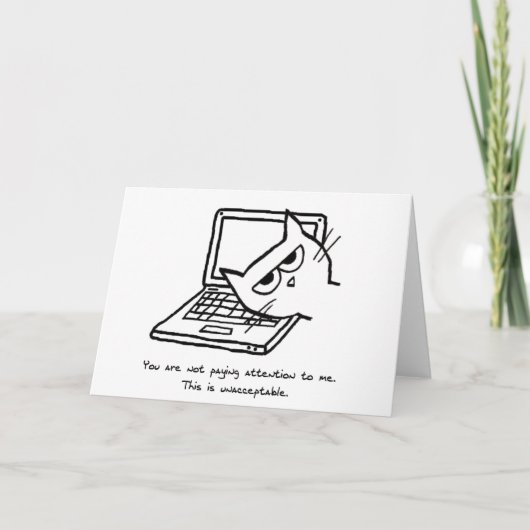 Le chat fâché exige l'attention - carte drôle de (Devant)