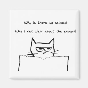 Le chat fâché exige le saumon - aimant drôle de
