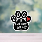 Le Chien Est Amical Je Ne Suis Pas (Neutre)