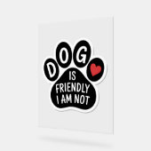Le Chien Est Amical Je Ne Suis Pas (Angle)