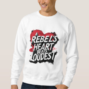Le coeur d'un rebelle bat le plus haut