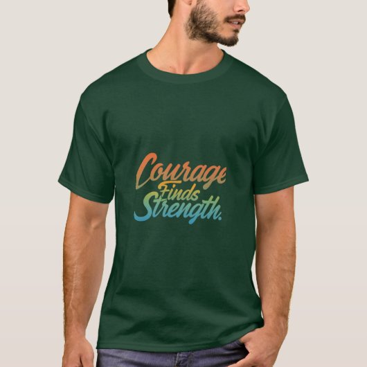 Le Courage Trouve La Force Du T-shirt Design (Devant)