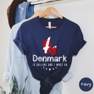 Le Danemark Appelle Et Je Dois Aller T-shirt