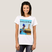 Le Dieu des femmes au travail TShirt (Devant entier)