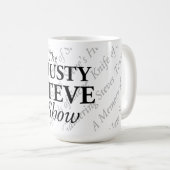 Le Dusty Steve Show Mug (Devant droit)