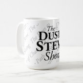 Le Dusty Steve Show Mug (Devant gauche)