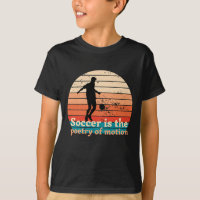 Le football est la poésie du mouvement T-shirt pou