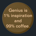 Le génie est 1% Inspiration et 99% Magnet<br><div class="desc">Cet aimant offre une prise unique sur une vieille citation. Gardez votre transpiration. Je prendrai du café ! Si vous êtes d'accord avec ce sentiment, c'est l'aimant qui vous est destiné. Le design est composé d'un arrière - plan de couleur crème, qui dit : "Le génie est 1% d'inspiration et...</div>
