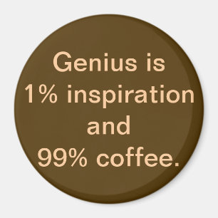 Le génie est 1% Inspiration et 99% Magnet