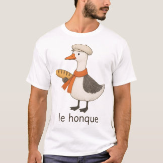Le Honque Funny French Goose T-shirt