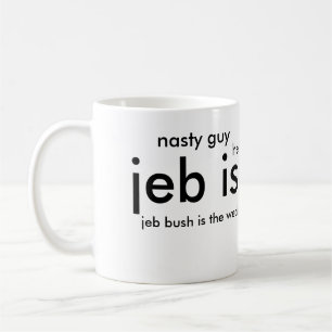 le jeb est une tasse de désordre