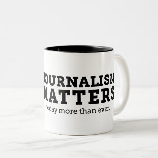 Le journalisme importe aujourd'hui tasse
