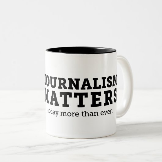 Le journalisme importe aujourd'hui tasse (Devant droit)
