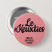 Le #Keuxties Badge Ronde Button 7,6 Cm (Voorkant /achterkant)