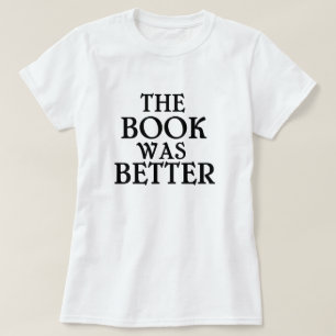 Le livre était un meilleur T-shirt