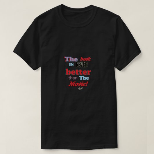 Le livre n'est pas meilleur T-Shirt (Design devant)