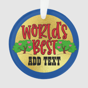 Le meilleur du monde que vous nommez l'ornement