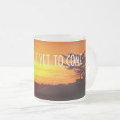 Le meilleur est de venir encore tasse (Devant droit)