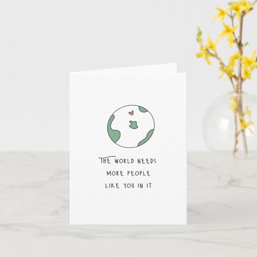 Le monde a besoin de plus de gens comme vous carte (Fleur jaune)