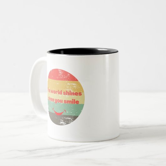 Le monde brille quand vous souriez de la tasse (Devant gauche)
