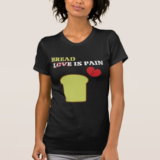Le Pain Est Un T-shirt Douleur (Devant)
