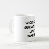 "Le plus grand tasse de ligne danseur du monde" (Devant gauche)