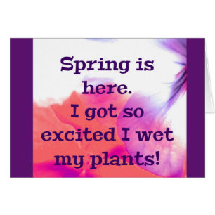 Le printemps est là. Je me suis tellement excité q